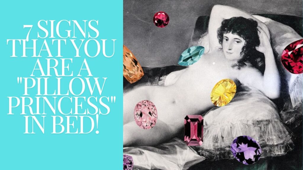 signs 7 that you are a "pillow princess" in bed